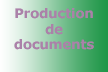 Production de documents